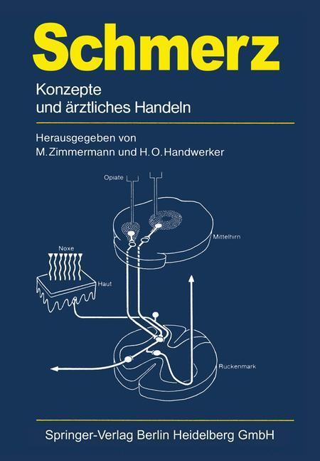 Cover: 9783540114734 | Schmerz | Konzepte und ärztliches Handeln | Manfred Zimmermann (u. a.)