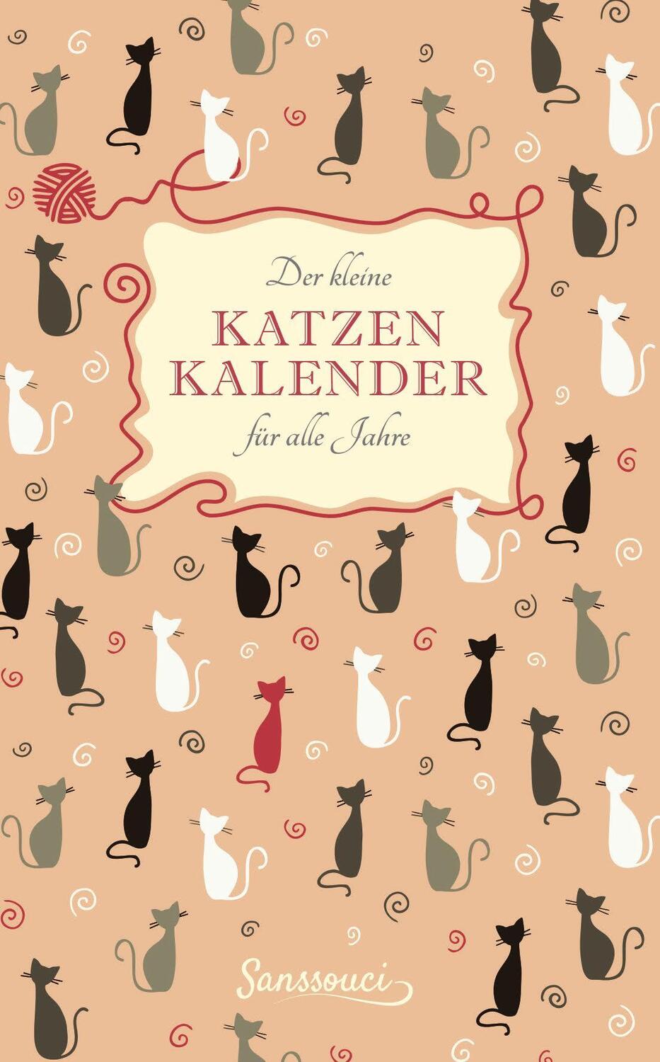 Cover: 9783990560150 | Der kleine Katzenkalender für alle Jahre | Taschenbuch | Deutsch