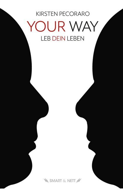 Cover: 9783946406174 | Your Way | Leb Dein Leben | Kirsten Pecoraro | Buch | Geklebt | 168 S.