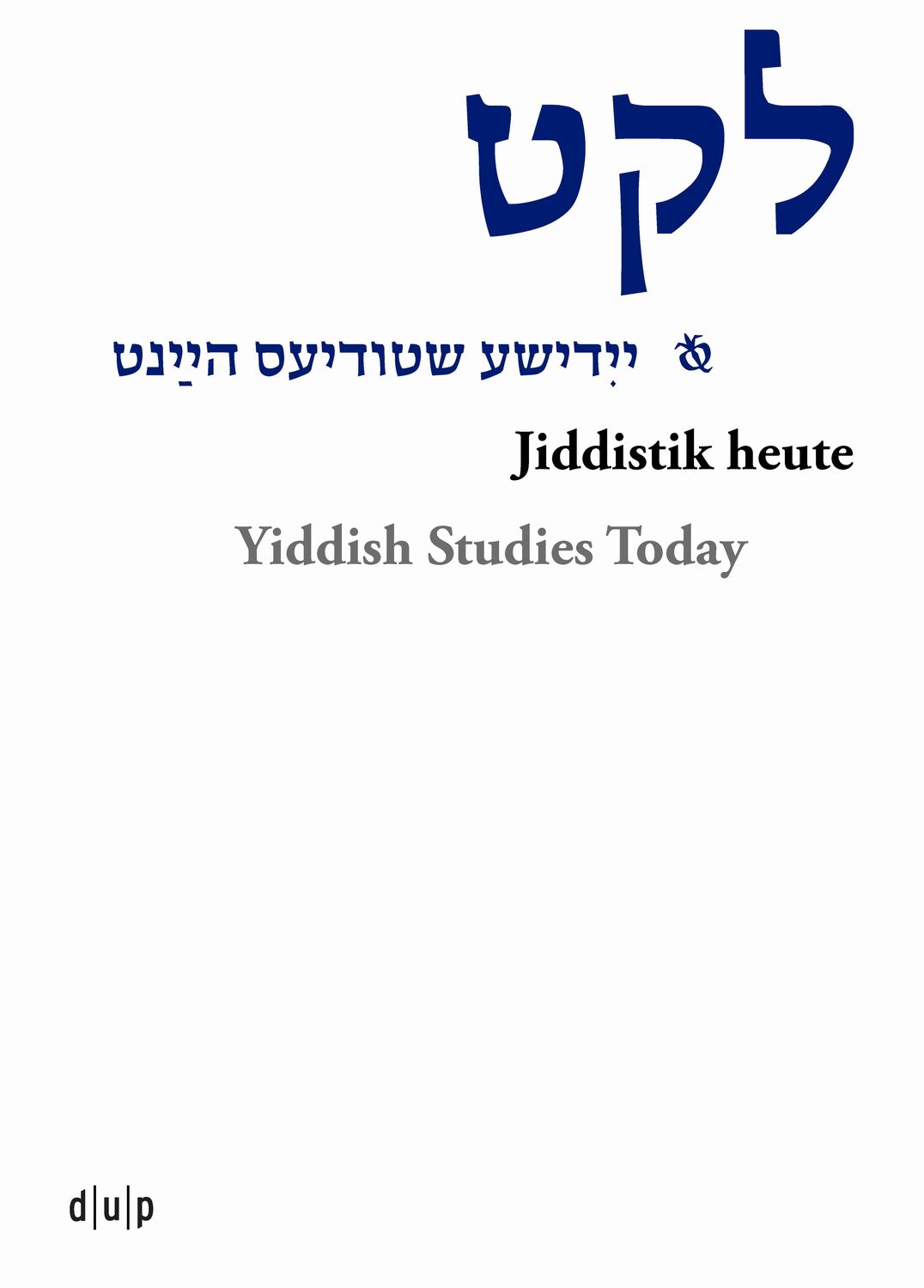 Cover: 9783943460094 | Leket: yidishe shtudyes haynt / Jiddistik heute / Yiddish Studies...