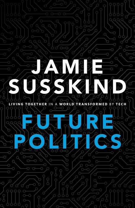 Cover: 9780198825616 | Future Politics | Living Together in a World Transformed by Tech