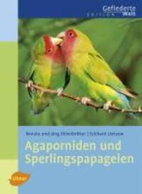 Cover: 9783800154319 | Agaporniden und Sperlingspapageien | Renate Ehlenbröker (u. a.) | Buch