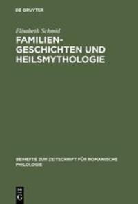 Cover: 9783484522114 | Familiengeschichten und Heilsmythologie | Elisabeth Schmid | Buch | IX