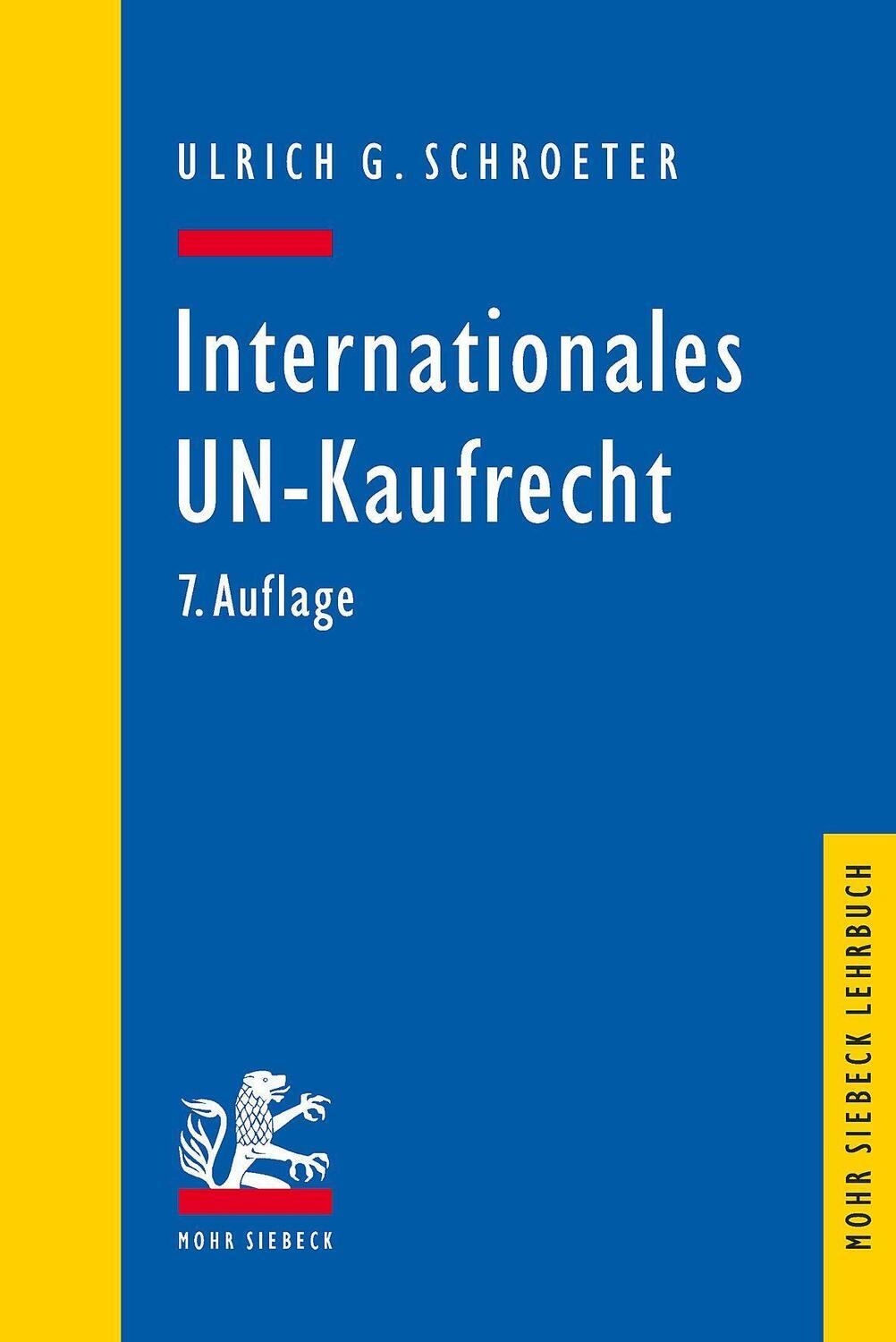 Cover: 9783161617461 | Internationales UN-Kaufrecht | Ulrich G. Schroeter | Taschenbuch