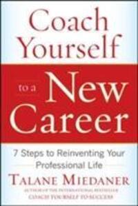 Cover: 9780071703093 | Coach Yourself to a New Career: 7 Steps to Reinventing Your...