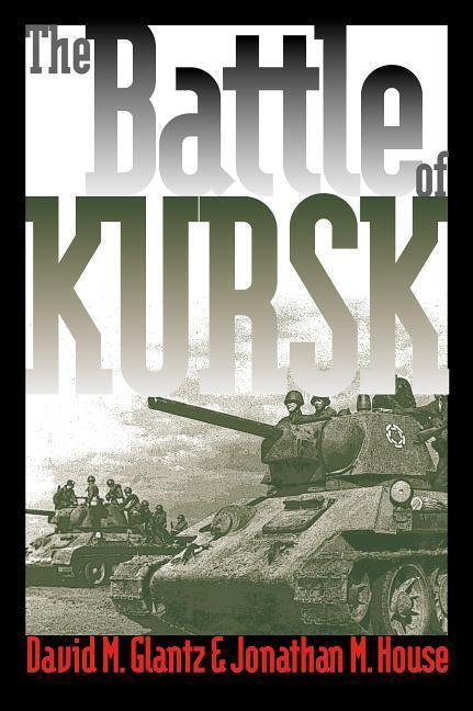 Cover: 9780700613359 | The Battle of Kursk | David M. Glantz (u. a.) | Taschenbuch | Englisch