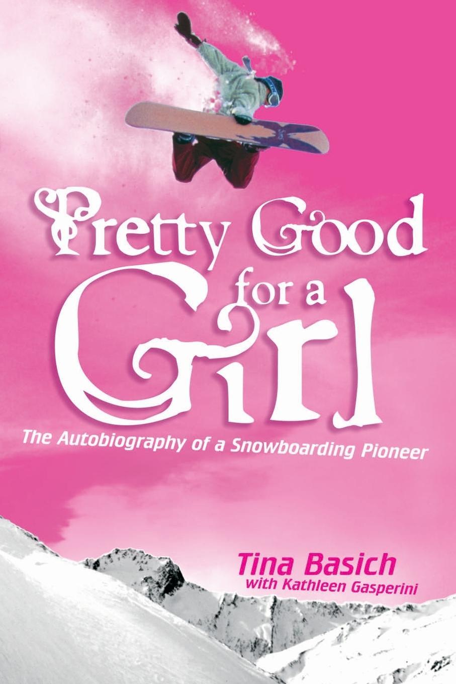 Cover: 9780060532208 | Pretty Good for a Girl | Tina Basich | Taschenbuch | Paperback | 2022