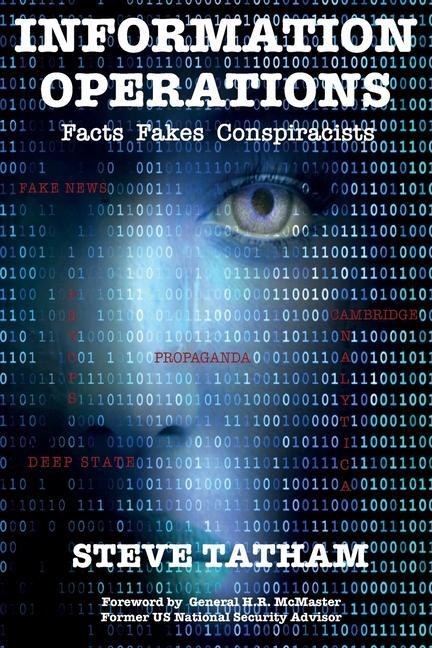 Cover: 9781912440474 | Information Operations | Facts Fakes Conspiracists | Steve Tatham