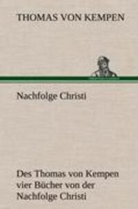 Cover: 9783847270324 | Nachfolge Christi | Thomas von Kempen | Buch | TREDITION CLASSICS