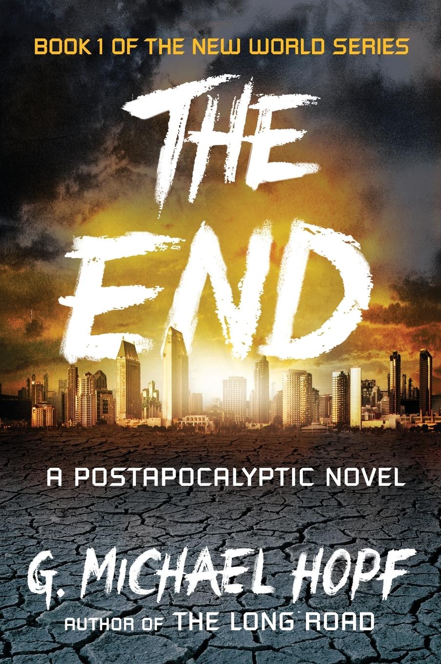 Cover: 9780142181492 | The End | A Postapocalyptic Novel | G. Michael Hopf | Taschenbuch