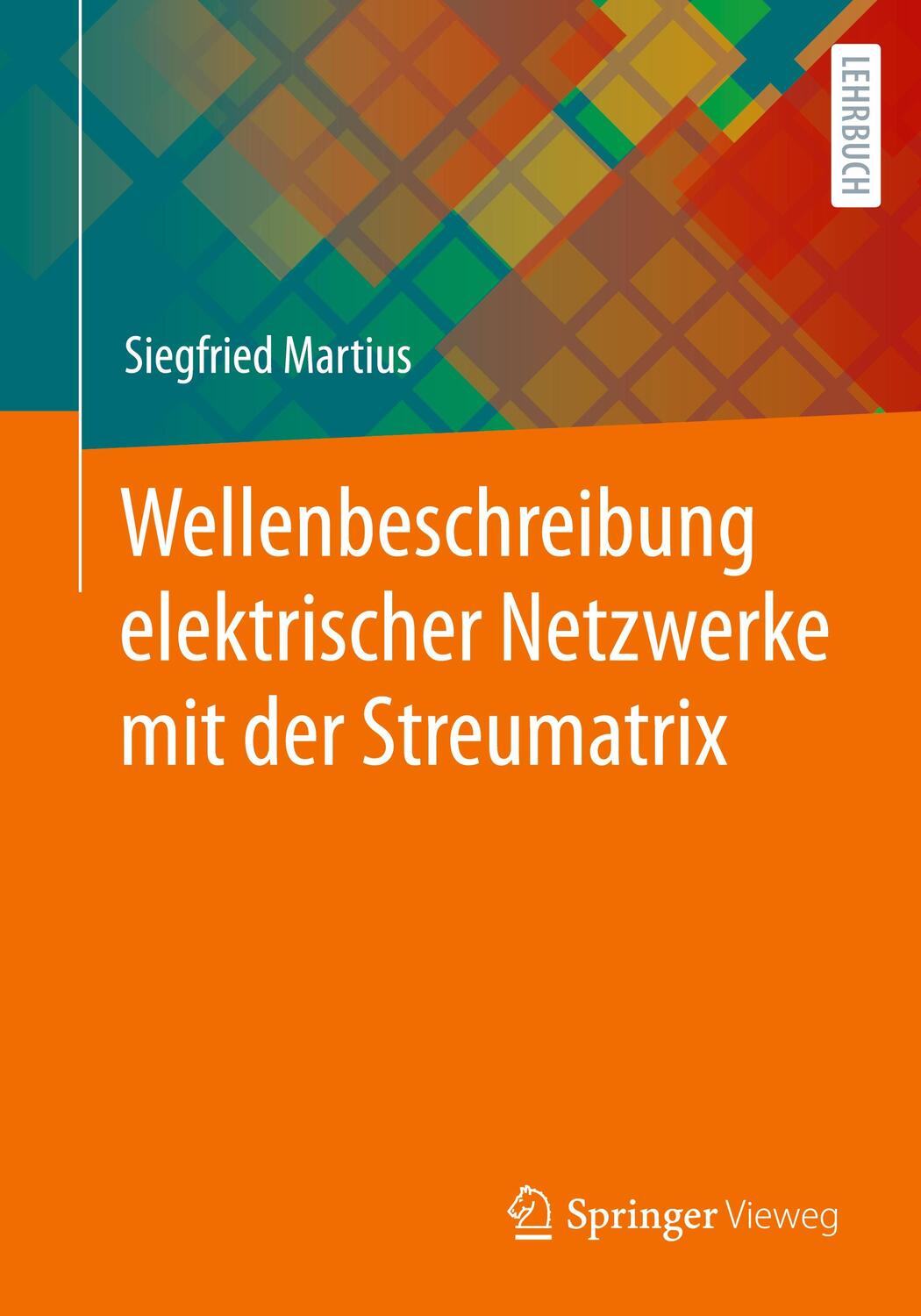 Cover: 9783658388744 | Wellenbeschreibung elektrischer Netzwerke mit der Streumatrix | Buch