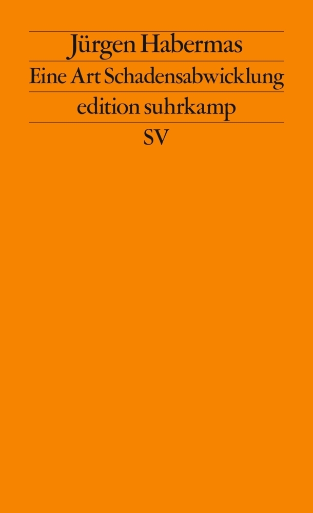 Cover: 9783518114537 | Eine Art Schadensabwicklung | Jürgen Habermas | Taschenbuch | 179 S.