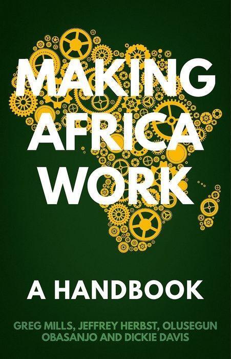 Cover: 9781849048736 | Making Africa Work | A Handbook | Greg Mills (u. a.) | Taschenbuch