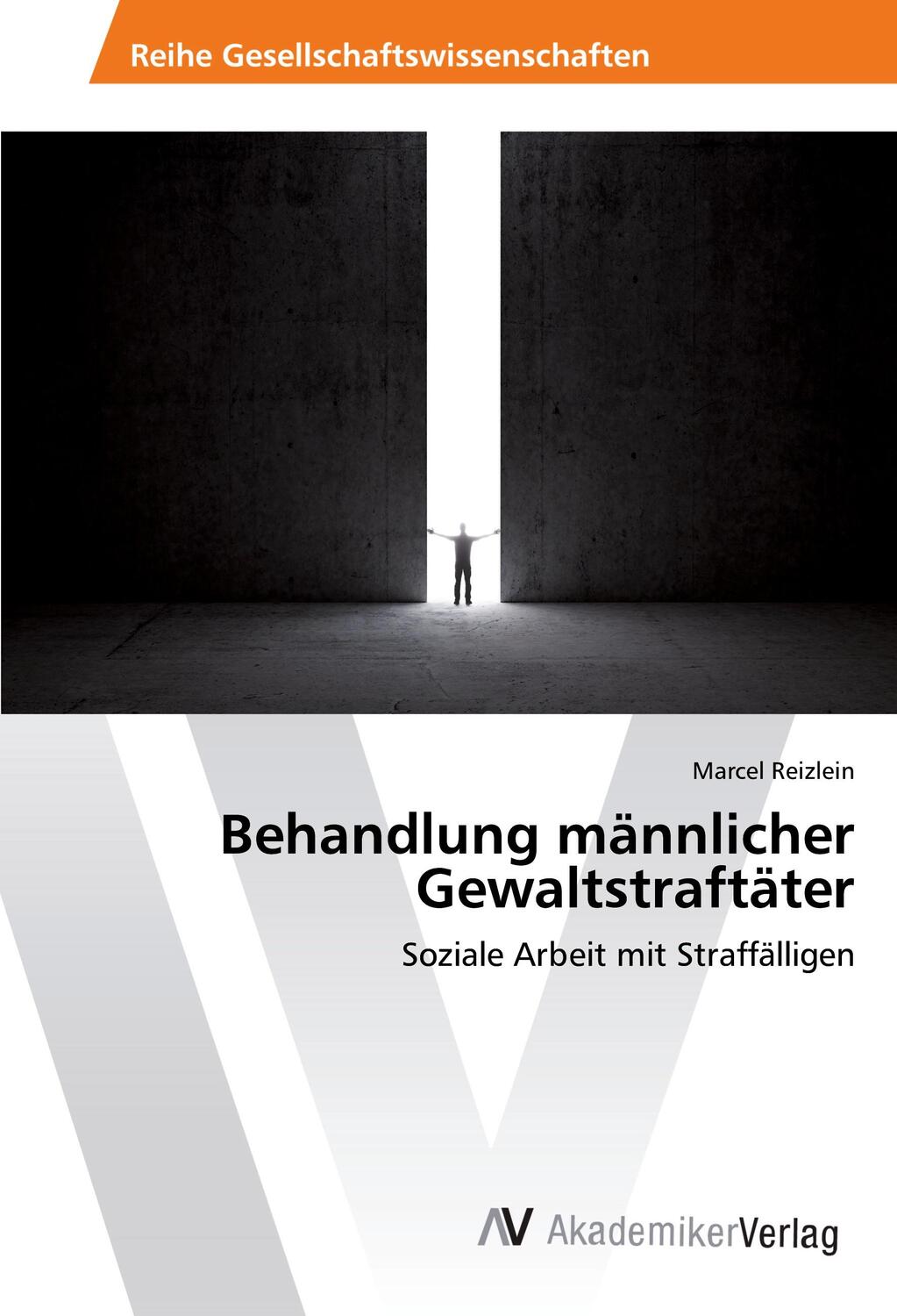 Cover: 9783639879803 | Behandlung männlicher Gewaltstraftäter | Marcel Reizlein | Taschenbuch