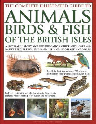 Cover: 9781846815447 | The Complete Illustrated Guide to Animals, Birds &amp; Fish of the...