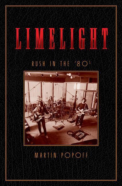 Cover: 9781770415362 | Limelight: Rush in the '80s | Martin Popoff | Buch | Englisch | 2020