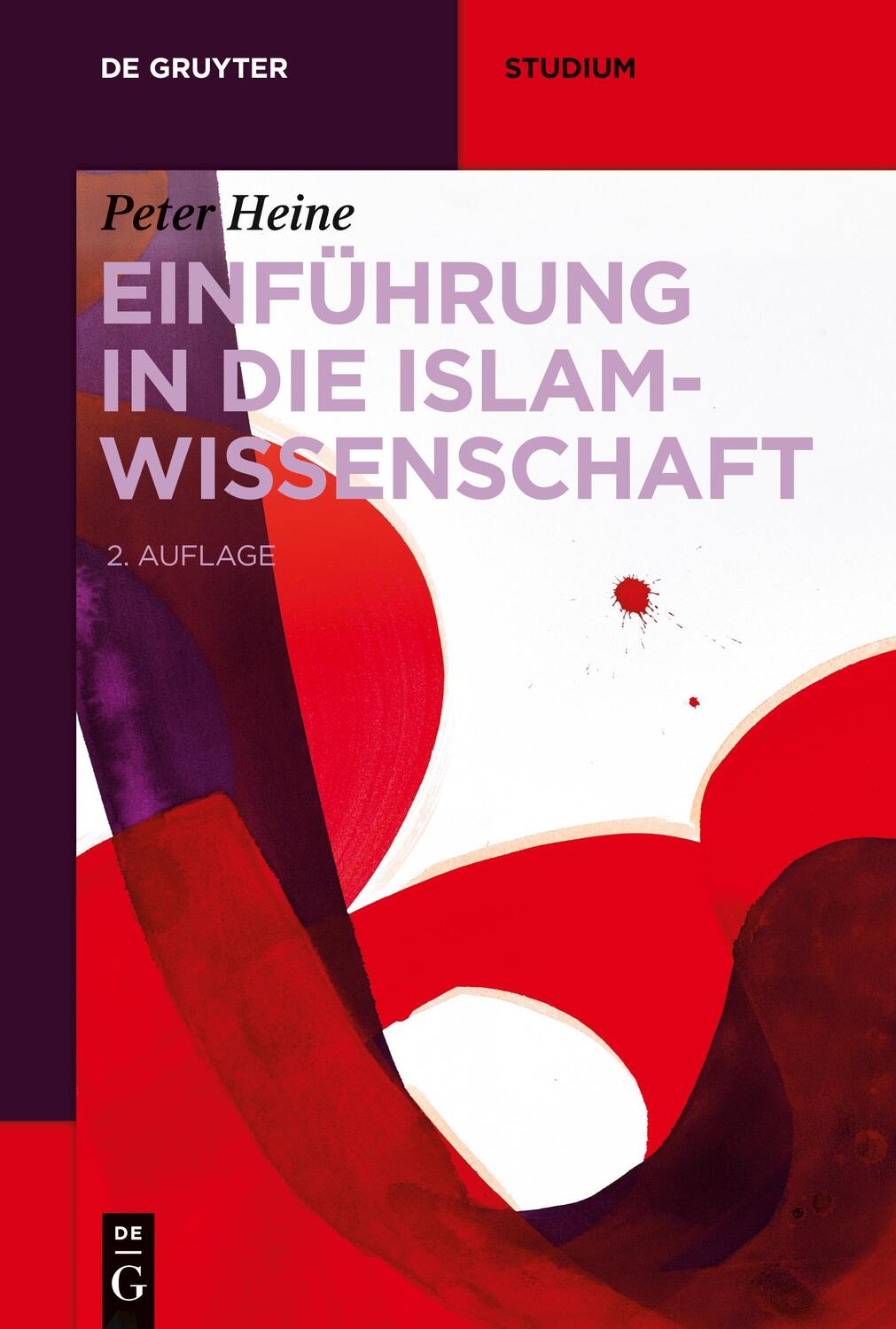 Cover: 9783110499803 | Einführung in die Islamwissenschaft | Peter Heine | Taschenbuch | VIII