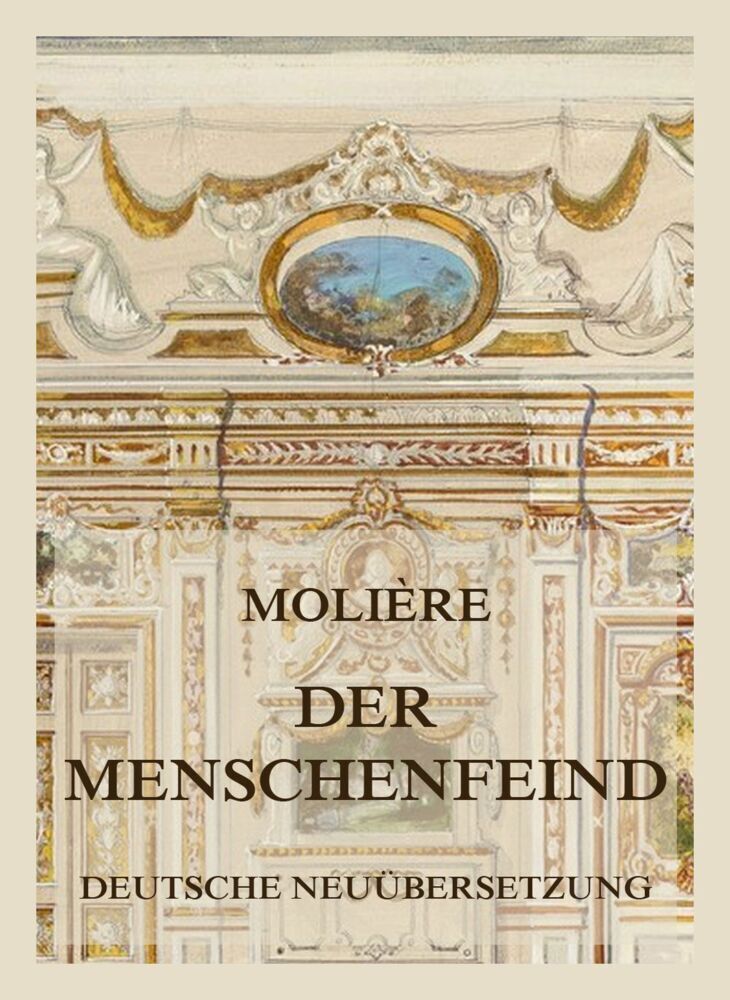 Cover: 9783849666422 | Der Menschenfeind | Deutsche Neuübersetzung | Molière | Taschenbuch