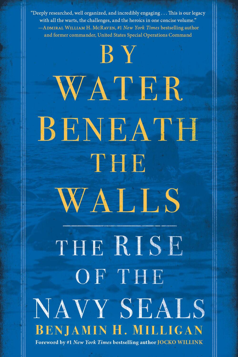 Cover: 9780553392210 | By Water Beneath the Walls | The Rise of the Navy Seals | Milligan