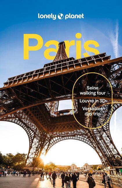 Cover: 9781838691981 | Lonely Planet Paris | Lonely Planet | Taschenbuch | Travel Guide