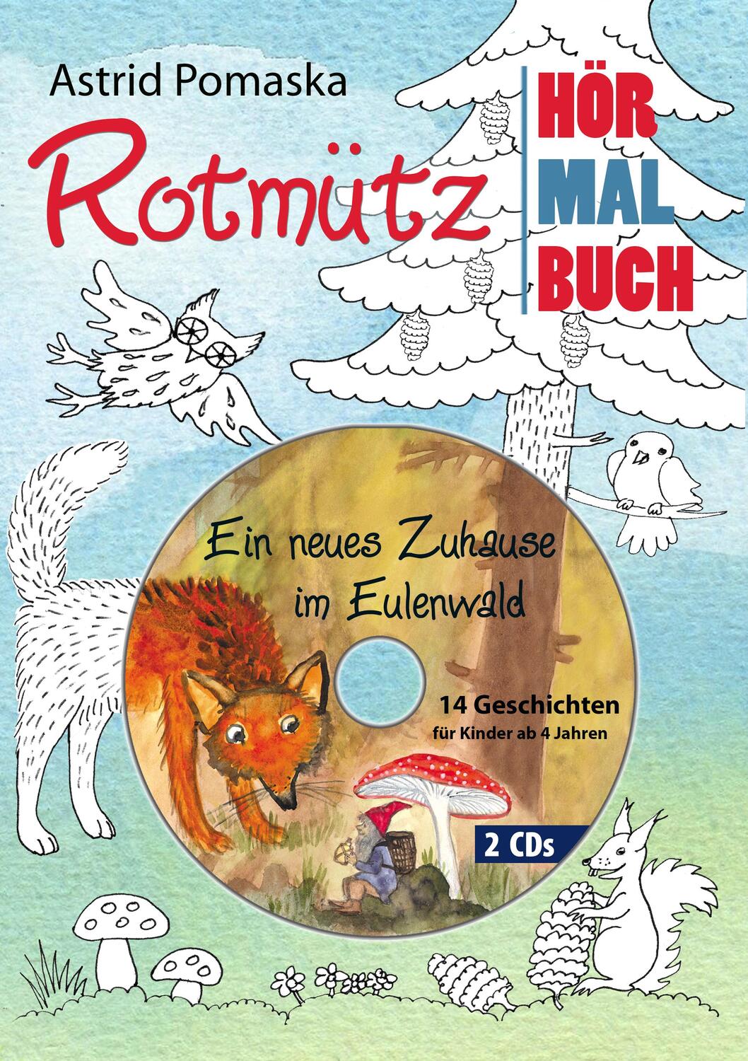 Cover: 9783943304893 | Rotmütz - Das Hör-Mal-Buch (1). Ein neues Zuhause im Eulenwald | Buch