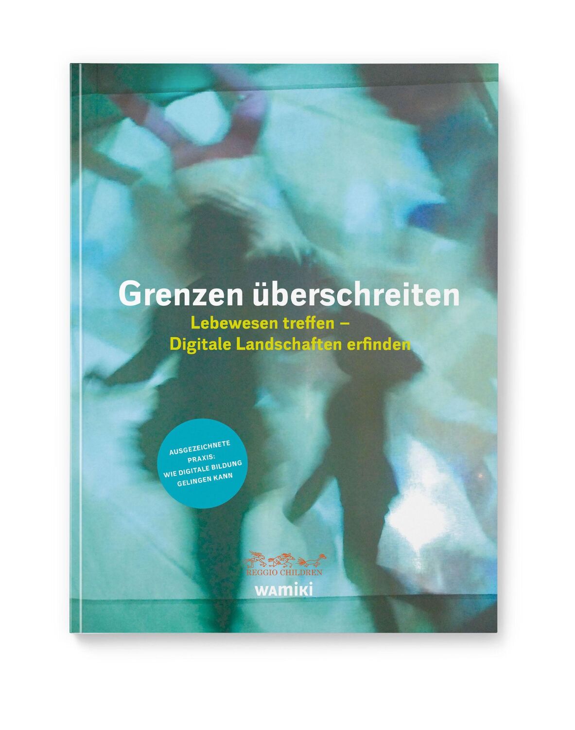 Cover: 9783967910025 | Grenzen überschreiten | Reggio children | Taschenbuch | Deutsch | 2021