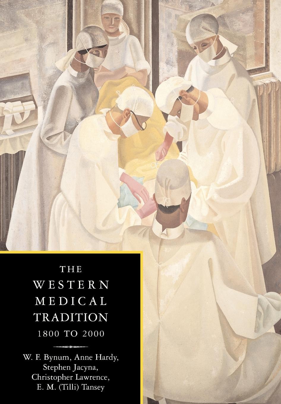 Cover: 9780521475655 | The Western Medical Tradition | 1800-2000 | W. F. Bynum (u. a.) | Buch