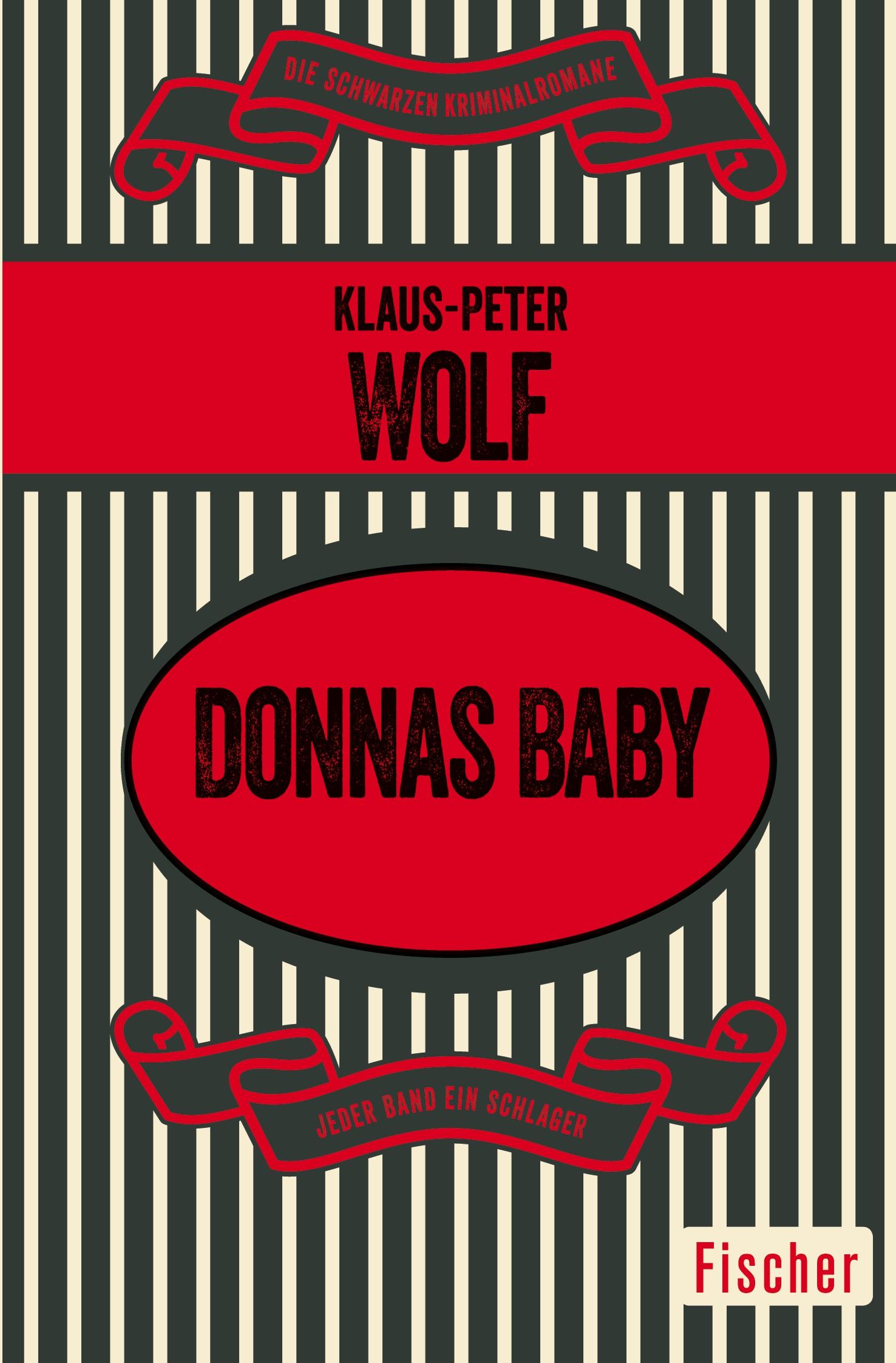 Cover: 9783596303922 | Donnas Baby | Roman | Klaus-Peter Wolf | Taschenbuch | 380 S. | 2015