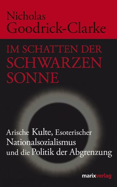 Cover: 9783865391858 | Im Schatten der Schwarzen Sonne | Nicholas Goodrick-Clarke | Buch