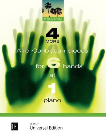 Cover: 9783702475468 | 4 More Afro-Caribbean Pieces for 6 Hands at 1 Piano | Mike Cornick