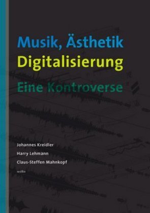 Cover: 9783936000849 | Musik, Ästhetik, Digitalisierung | Eine Kontroverse | Kreidler (u. a.)