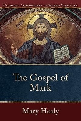 Cover: 9780801035869 | The Gospel of Mark | Catholic Commentary on Sacred Scripture | Healy