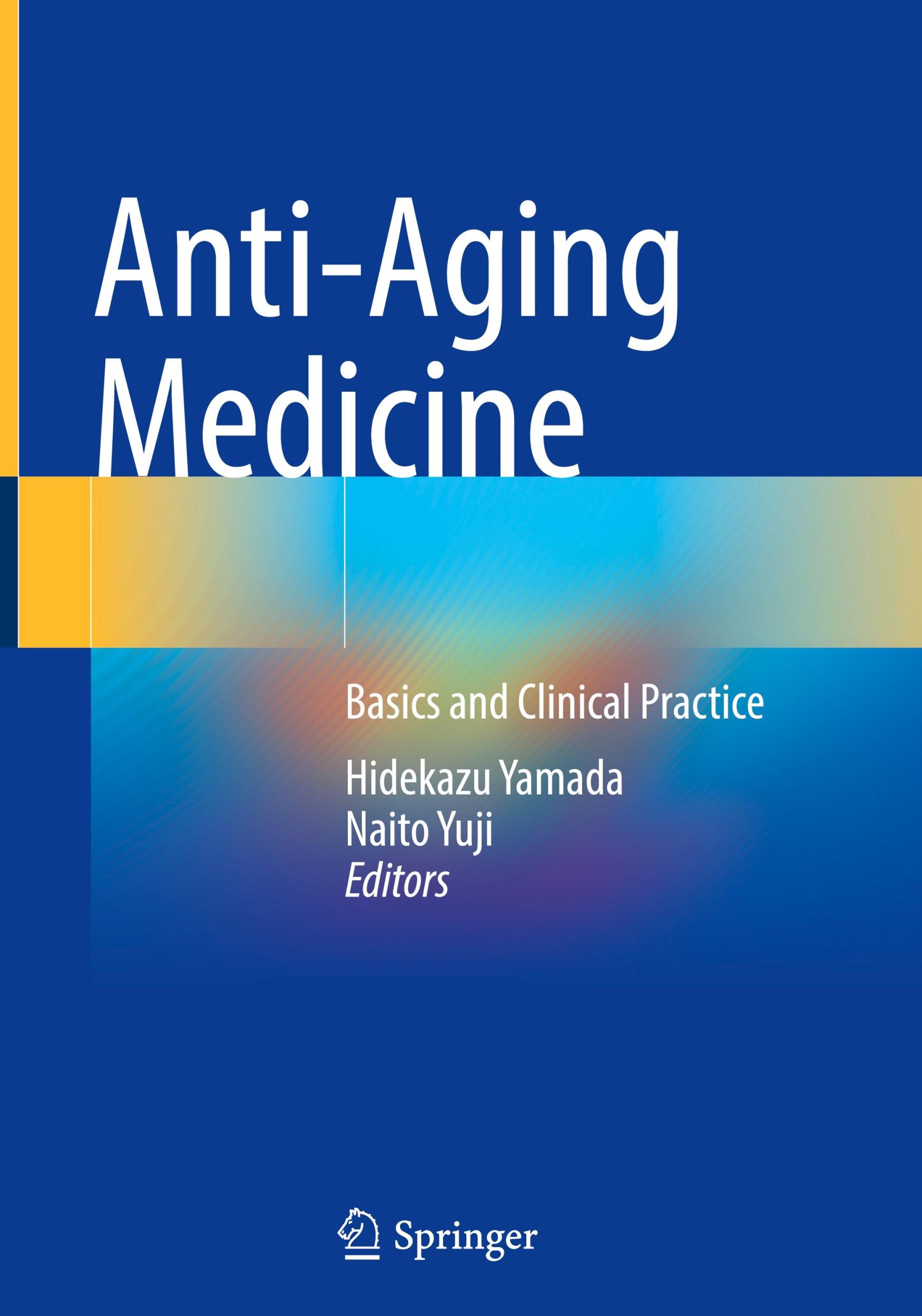 Cover: 9789819785131 | Anti-Aging Medicine | Basics and Clinical Practice | Yamada (u. a.)