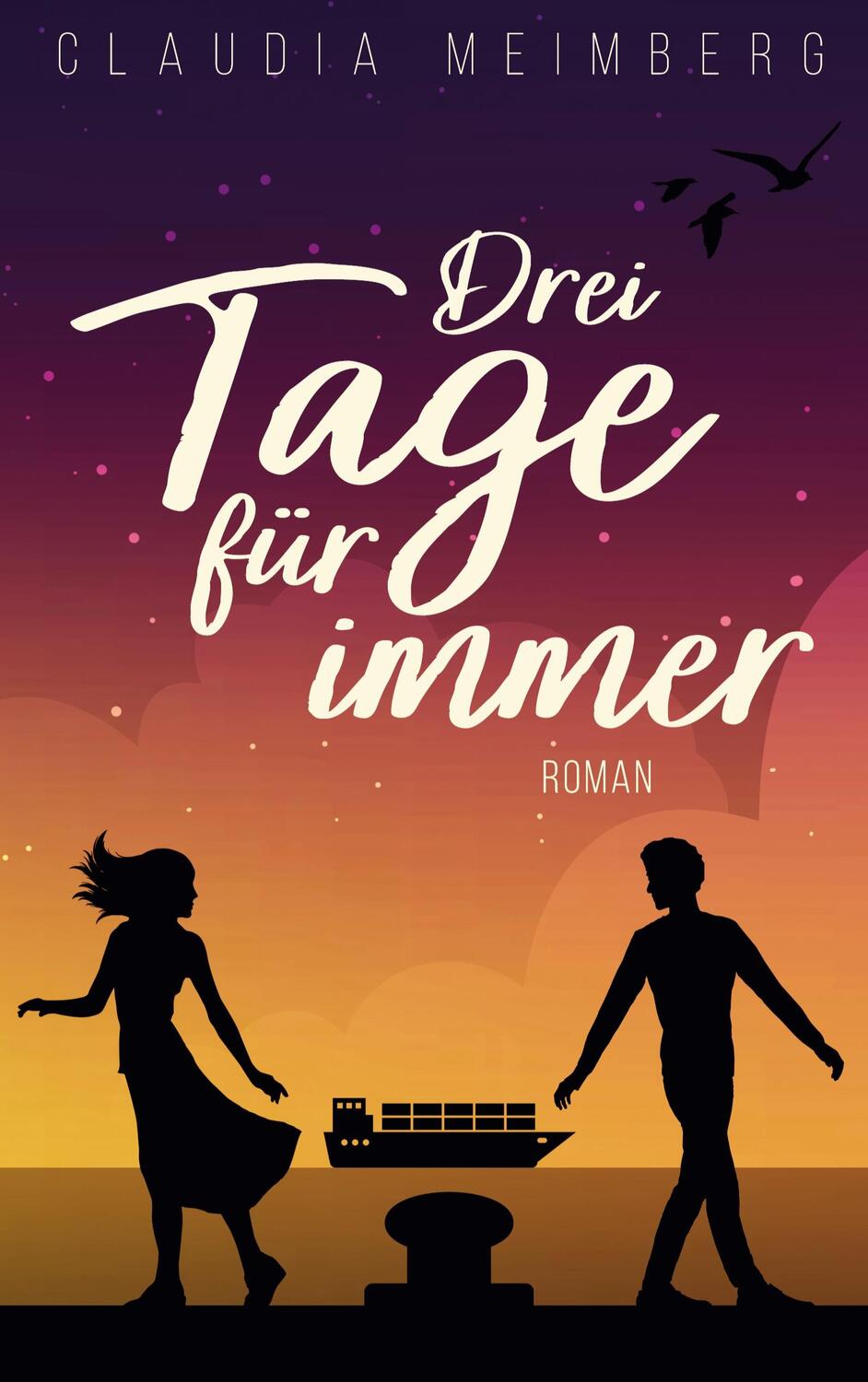 Cover: 9783756211951 | Drei Tage für immer | Claudia Meimberg | Taschenbuch | Books on Demand