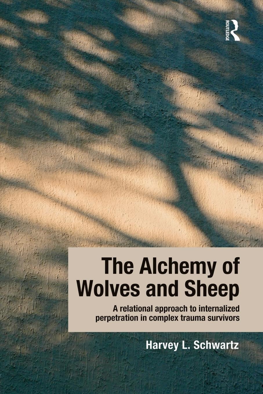 Cover: 9781138932388 | The Alchemy of Wolves and Sheep | Harvey L. Schwartz | Taschenbuch