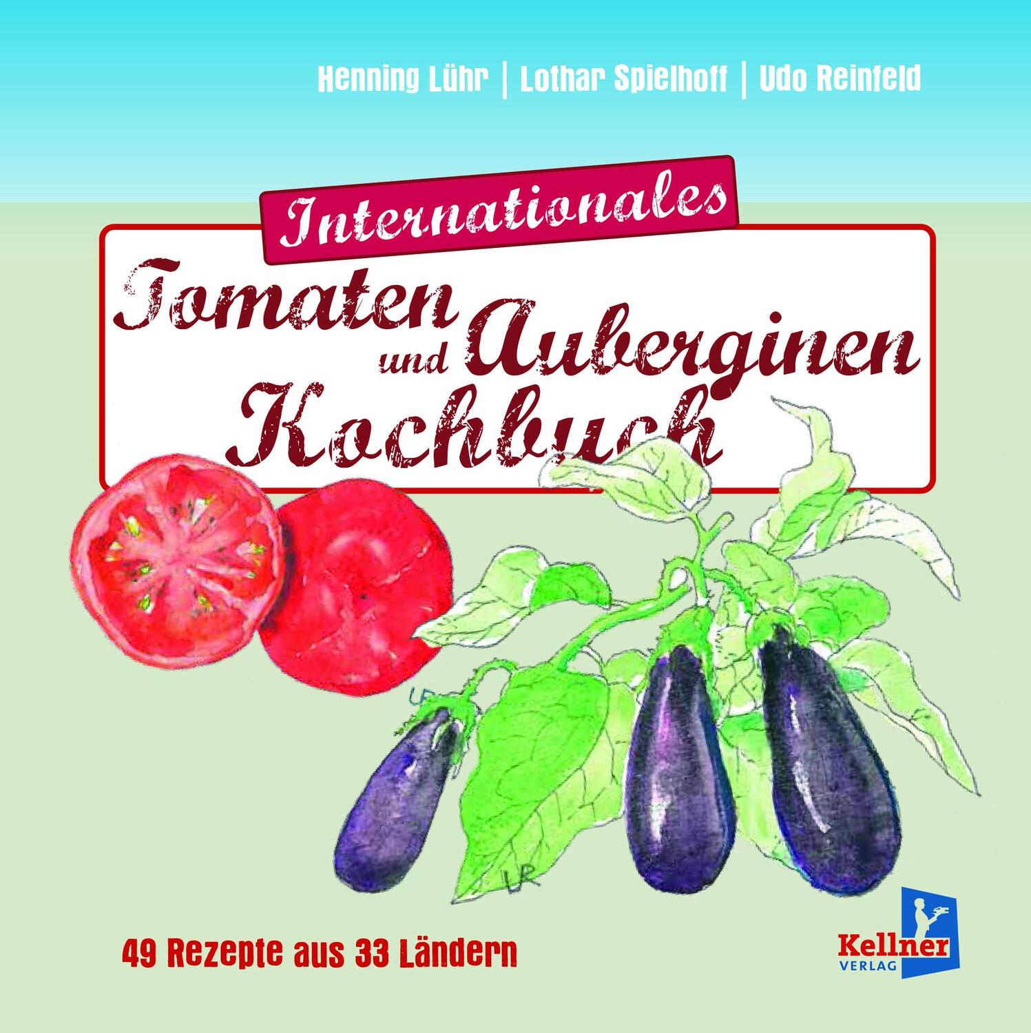 Cover: 9783956514128 | Internationales Tomatenkochbuch | 49 Rezepte aus 33 Ländern | Buch