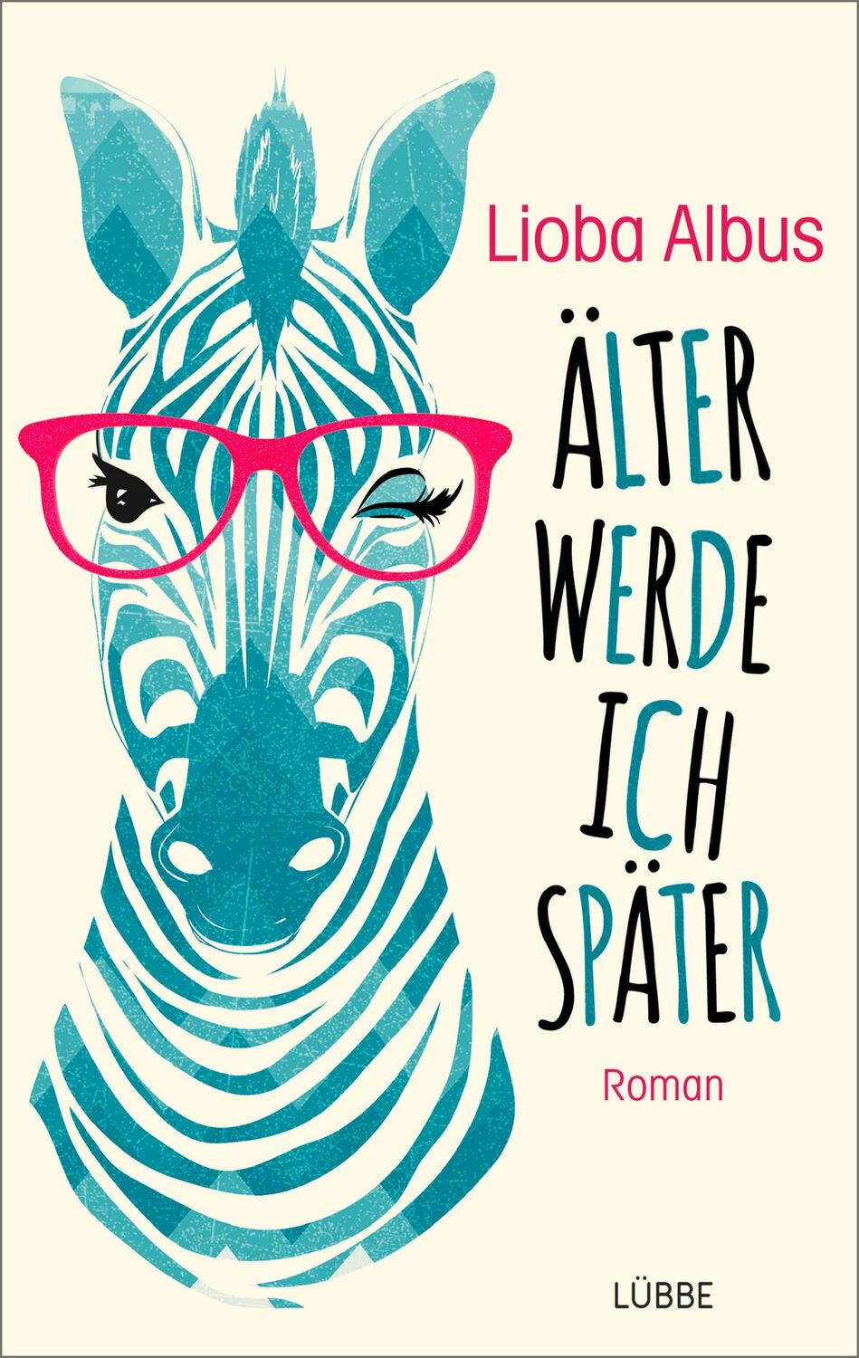 Cover: 9783785727584 | Älter werde ich später | Roman | Lioba Albus | Buch | 320 S. | Deutsch