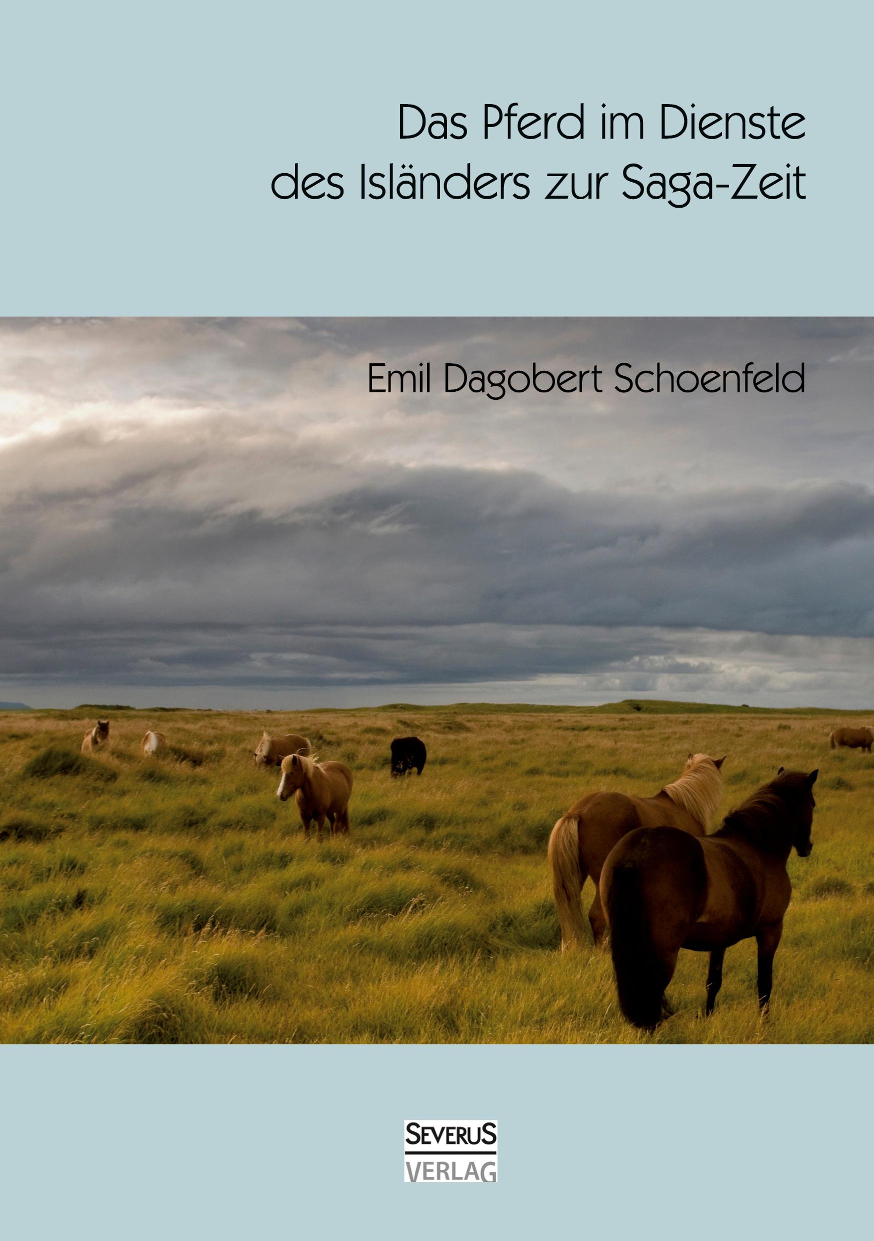 Cover: 9783863471149 | Das Pferd im Dienste des Isländers zur Saga-Zeit | Schoenfeld | Buch