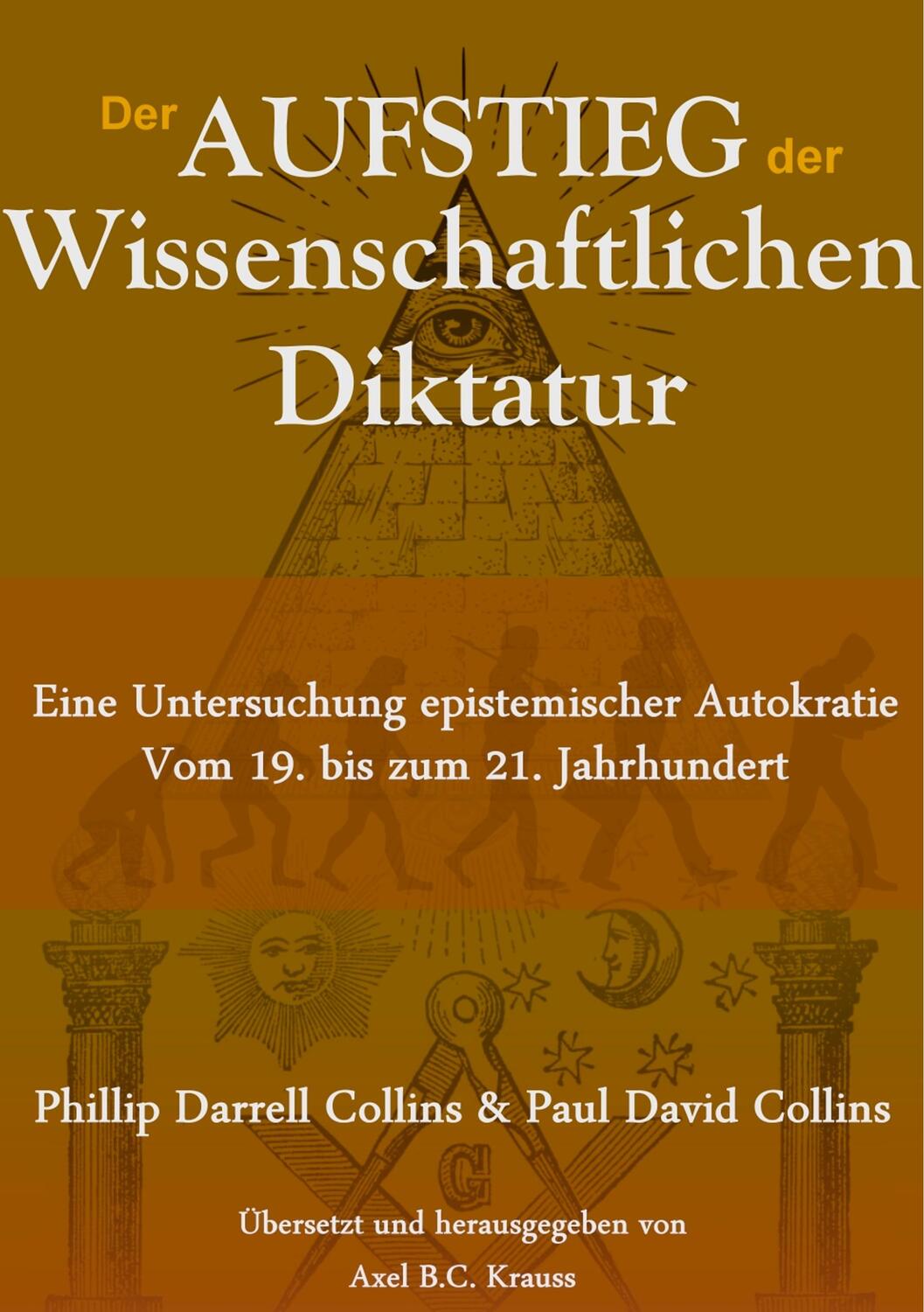Cover: 9783751900560 | Der Aufstieg der wissenschaftlichen Diktatur | Collins (u. a.) | Buch