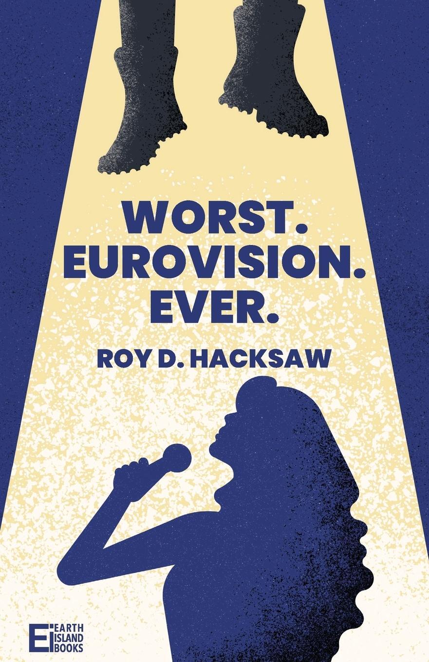 Cover: 9781739795535 | Worst. Eurovision. Ever. | Roy D. Hacksaw | Taschenbuch | Paperback