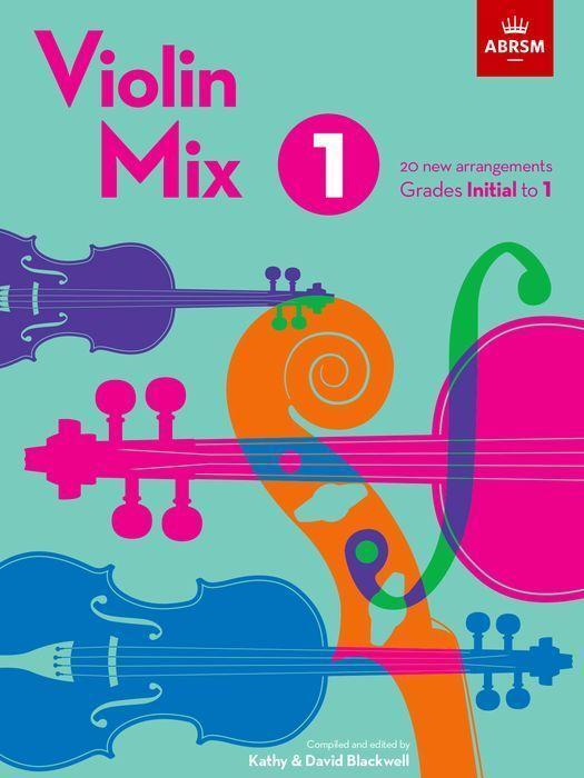 Cover: 9781786015839 | Violin Mix 1 | 20 new arrangements, Grades Initial to 1 | ABRSM | 2023