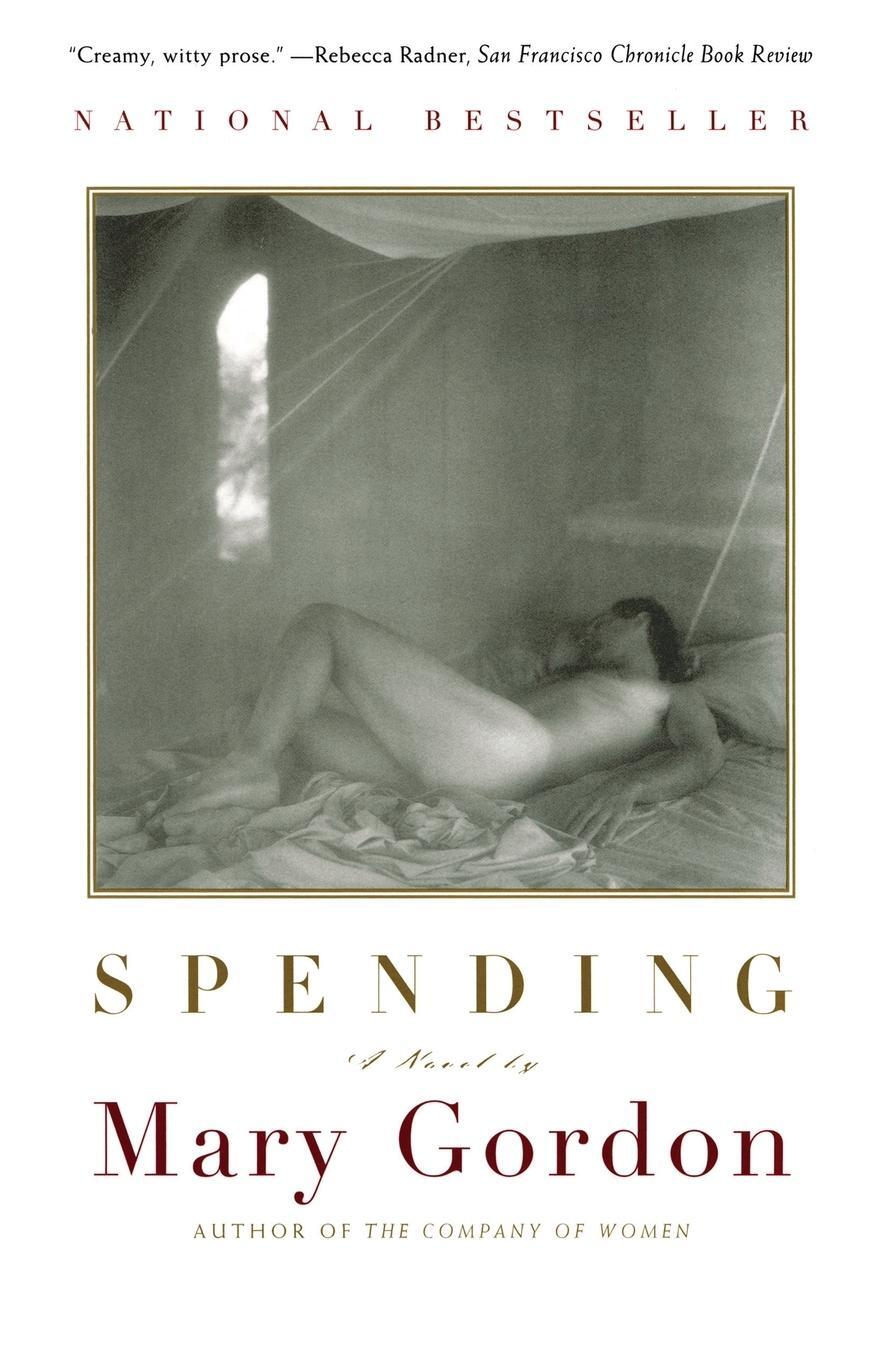 Cover: 9780684852041 | Spending | A Utopian Divertimento | Mary Gordon | Taschenbuch | 1999
