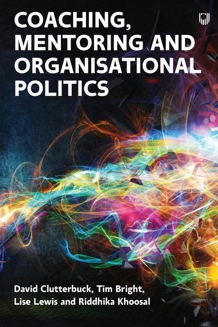 Cover: 9780335249473 | Coaching, Mentoring and Organisational Politics | Clutterbuck (u. a.)