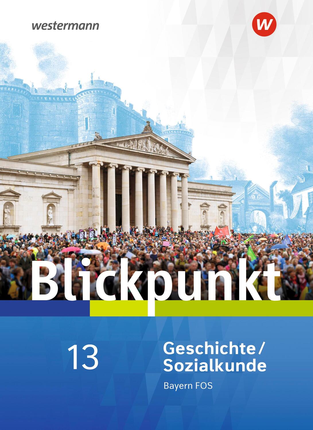 Cover: 9783141122671 | Blickpunkt. Schülerband Geschichte/Sozialkunde. Fach- und...