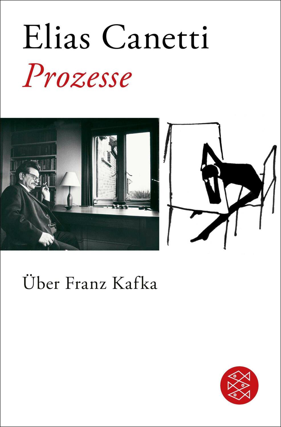 Cover: 9783596706167 | Prozesse. Über Franz Kafka | Elias Canetti | Taschenbuch | 384 S.