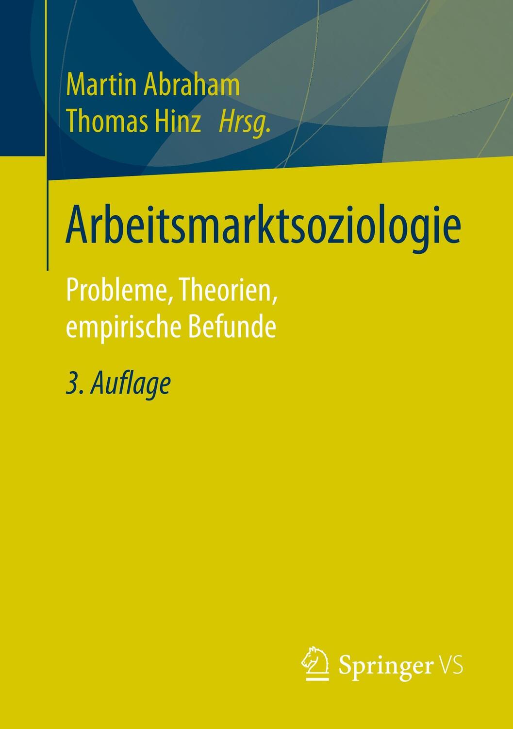 Cover: 9783658022556 | Arbeitsmarktsoziologie | Probleme, Theorien, empirische Befunde | Buch