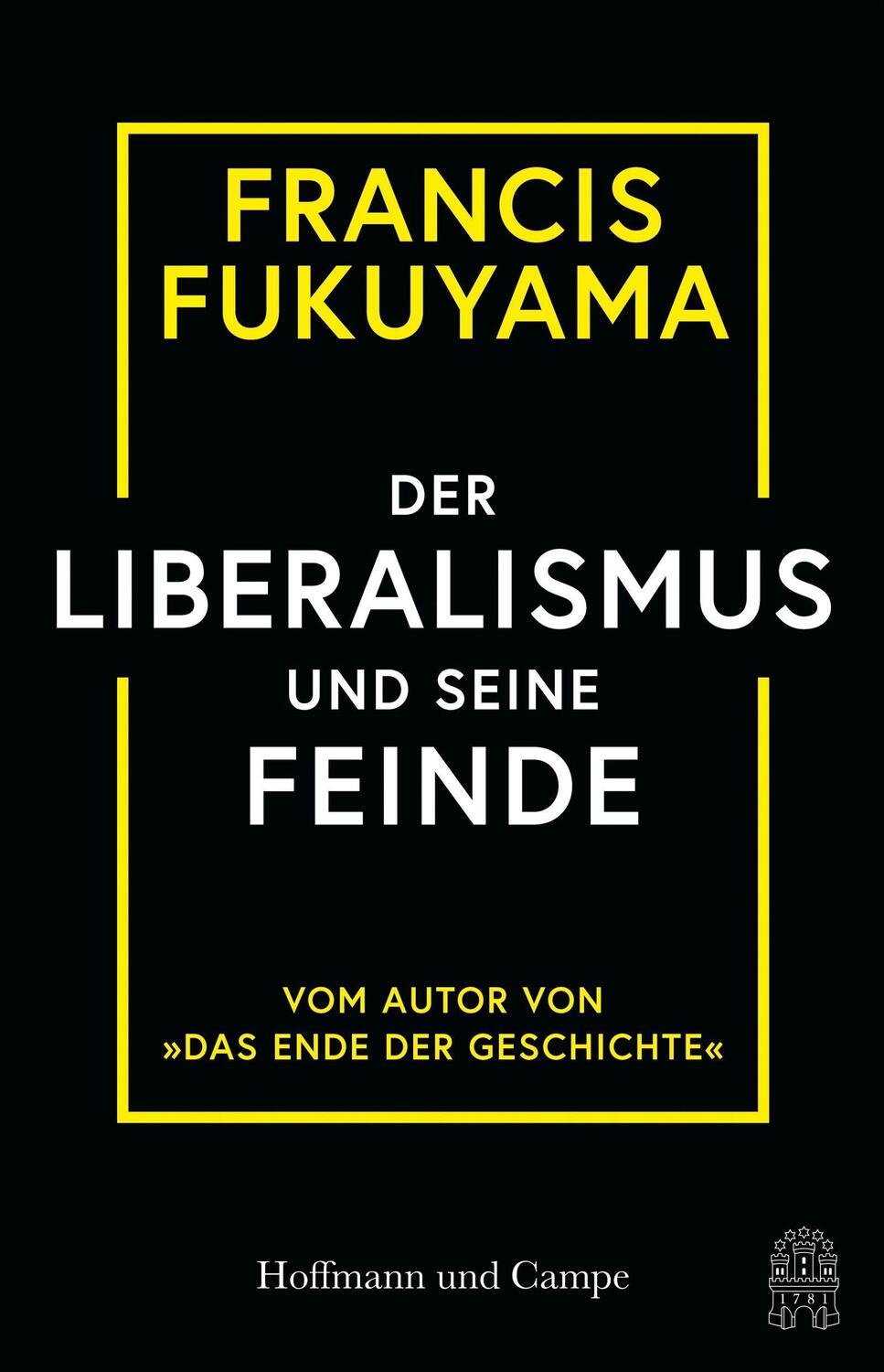 Cover: 9783455014938 | Der Liberalismus und seine Feinde | Francis Fukuyama | Buch | 219 S.