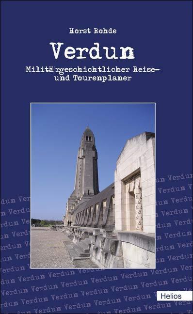 Cover: 9783869331478 | Verdun | Militärgeschichtlicher Reise- und Tourenplaner | Horst Rohde