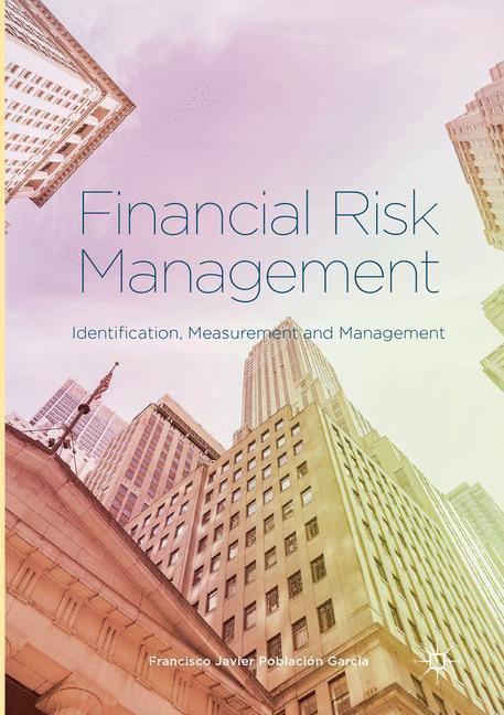 Cover: 9783319823348 | Financial Risk Management | Identification, Measurement and Management