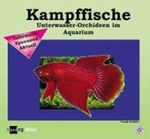 Cover: 9783936027617 | Kampffische | Frank Schäfer | Taschenbuch | Aqualog | Deutsch | 2006